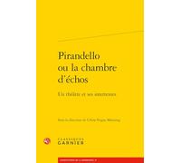 Pirandello Ou La Chambre D'echos: Un Theatre Et Ses Intertextes