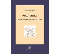 Pirandello padre di nuovi pirandellismi - 2023 - Il Convivio