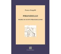 Pirandello. Padre di nuovi Pirandellismi - [Il Convivio]