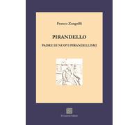 Pirandello padre di nuovi pirandellismi