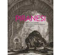 Piranesi nelle collezioni della Galleria Nazionale dell'Umbria