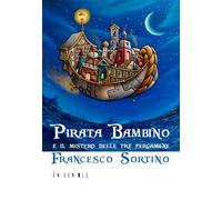 Pirata bambino e il mistero delle tre pergamene