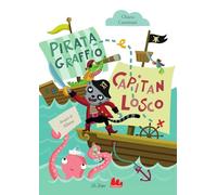 Pirata Graffio e Capitan Losco. Ediz. a colori