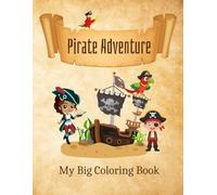 Pirate Adventure: My big coloring book