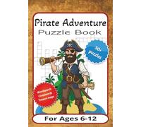 Pirate Adventure Puzzle Book: Puzzle book Easy To Read Print about Pirates, Adventure, and more | 6x9 inches. 120 pages | 50+ Puzzles... Gift for Vacations, Holidays, Relaxation, learning
