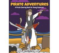Pirate Adventures: A Pirate Coloring Book for Young Explorers