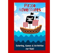 Pirate Adventures: A Swashbuckling Coloring & Activity Book