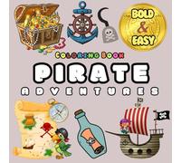Pirate Adventures: Bold & Easy Coloring Book for Kids