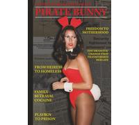 Pirate Bunny: The Extraordinary Life Behind the Playboy Bunny