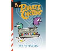 Pirate Chickens: The First Mistake
