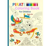 Pirate Coloring Book For children ages 4+: Simple and beautiful designs that are bold and unique.