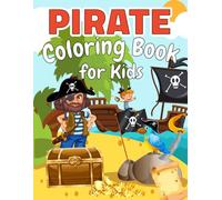Pirate Coloring Book: for Kids Ages 4 and Up