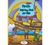 Pirate Coloring Book for Kids: Great pictures to color with different pirates, ships and islands