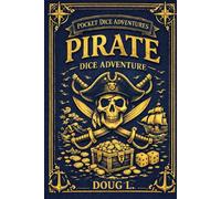 Pirate Dice Adventure: Roll the Dice. Sail the Seas.