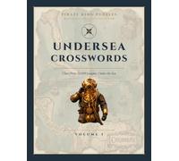 Pirate King Puzzles: Undersea Crosswords: Clues from 20,000 Leagues Under the Sea