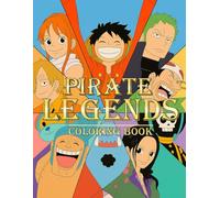 Pirate Legends Coloring Book: 50+ Page Anime-Inspired Adventures for Kids, Teens, and Adults