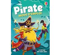 Pirate mode d'emploi: Le capitaine Dédé coupe-jarret