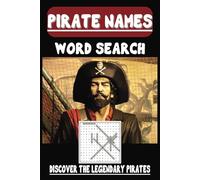 Pirate Names Legendary Word Search Book: Word Searches & Puzzles with Easy to Read Print about Pirate Names| 6x9 inches | 110 pages | 55 Puzzles ... Gift for Vacations, Holidays and Free Times