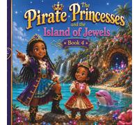 Pirate Princesses and the Island of Jewels: 4