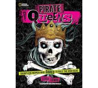 Pirate Queens: Dauntless Women Who Dared to Rule the High Seas