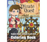 Pirate Quest: Coloring Book | 30 Exciting Pirate Adventures to Color on Ships, Islands & Treasure Hunts | Wholesome Creativity for All Ages Who Love ... Bold High-Seas Scenes for Joy & Stress Relief