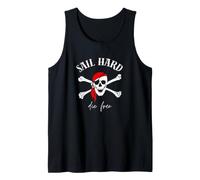 Pirate Skull Sailing - Sail Hard Die Free Canotta
