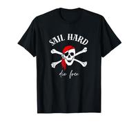 Pirate Skull Sailing - Sail Hard Die Free Maglietta
