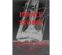 PIRATE STORM: Inspired by the true story of the teenage pirates of Bathsheba