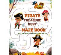 Pirate Treasure Hunt Book: 25 Relax & Fun Mazes : For ages 4 to 12
