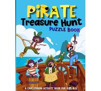 Pirate Treasure Hunt Puzzle Book: Challenging Activity Book for Kids ages 8-12