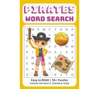 Pirate Word Search: Arrr You Ready to Search for Treasure? | Easy to Read Words | 6x9 inches | 120 pages | 55+ Puzzles with 15 words each