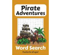 Pirate Word Search Book: Word Searches with Easy to Read Print about Pirates, Adventure, Ships and More | 6x9 inches, 110 pages | 50+ Puzzles… Gift ... Holidays, Anxiety Relief and Relaxation