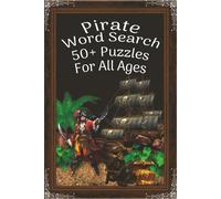 Pirate Word Search Book: Word Searches with Easy to Read Print about Pirates, Ships, and more, 6x9 Inches, 110 pages, 50+ puzzles, fun for vacations, holidays, or birthday gifts