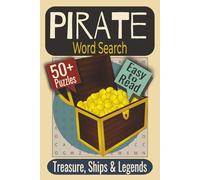Pirate Word Search Puzzle Book: Puzzles featuring Nautical Navigation, Pirate Lore, Treasure Hunting