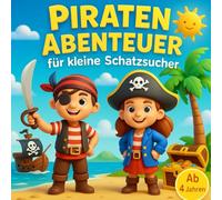 Piraten Abenteuer Ausmalbuch für kleine Schatzsucher ab 4 Jahren mit 50 faszinierenden Ausmalbildern