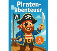 Piratenabenteuer: Seeräuber-Ausmalspaß ab 4 Jahren - Beschäftigungsheft mit klaren Konturen und spannenden Szenen auf hoher See