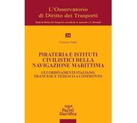 Pirateria e istituti civilistici della navigazione marittima. Gli ordinamenti italiano, francese e tedesco a confronto