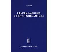 Pirateria marittima e diritto internazionale