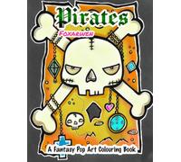 Pirates: A Fantasy Pop Art Colouring Book for Adult/Teens.