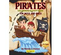 PIRATES: COLORING AND ACTIVITY BOOK FOR BOYS AND GIRLS