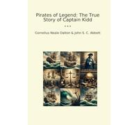 Pirates of Legend: The True Story of Captain Kidd