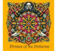 Pirates of the Patterns: Relaxing coloring book for adults