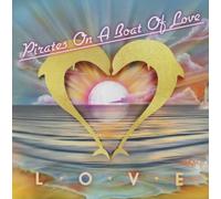 PIRATES ON A BOAT OF LOVE - LOVE