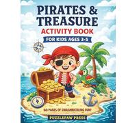 Pirates & Treasure Activity Book for Kids Ages 3-5: A Fun Pirate Workbook with Easy Mazes, Dot to Dot, Tracing, Counting, Matching and Drawing for Toddlers and Preschoolers | 60 Pages