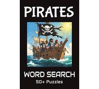 Pirates Word Search Puzzle Book: Easy to Read Pirate themed Word Searches for all ages, Find your Favorite Pirate | 6x9 inches, 110 pages | 50+Puzzles...Great for Vacations, Holidays and gifting