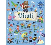 Pirati. 400 sticker. Ediz. a colori