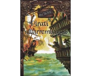 PIRATI ALL'ARREMBAGGIO:CONTRO TUTTE