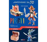 Pirati. Costruisci in 3D. Ediz. a colori. Con gadget