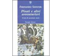 Pirati e altri avventurieri. L'arte di raccontare storie
