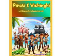 PIRATI E VICHINGHI: Le cronache avventurose